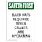 Signmission OSHA SAFETY FIRST Sign, Hard Hats Required When Cranes, 10in X 7in Aluminum, 7" W, 10" H, Portrait OS-SF-A-710-V-11155 - alternate 1